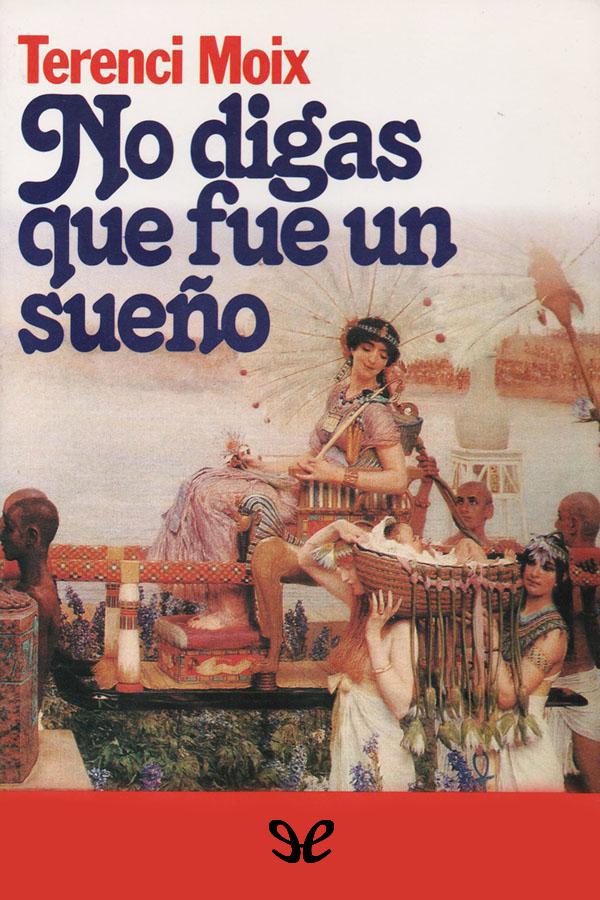 No digas que fue un sueño