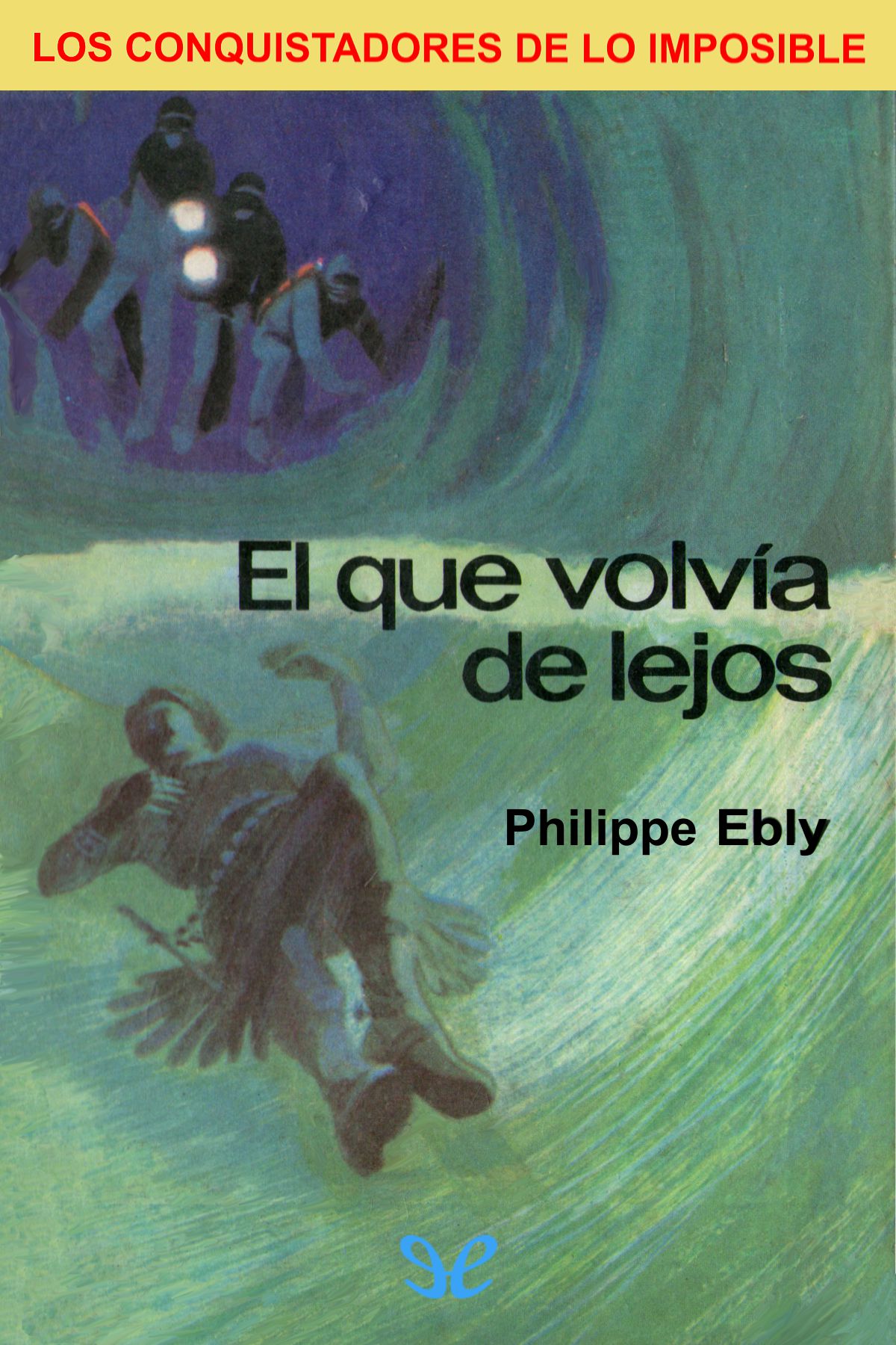 El que volvía de lejos