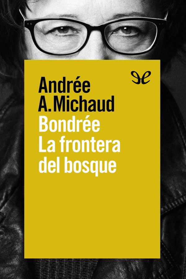 Bondrée. La frontera del bosque