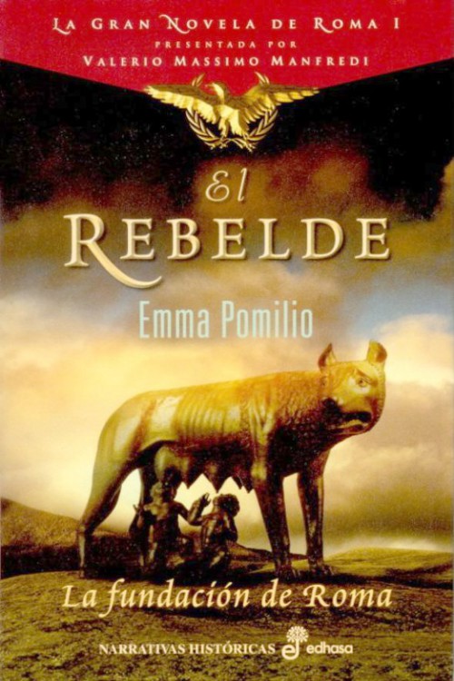 El rebelde. La fundación de Roma