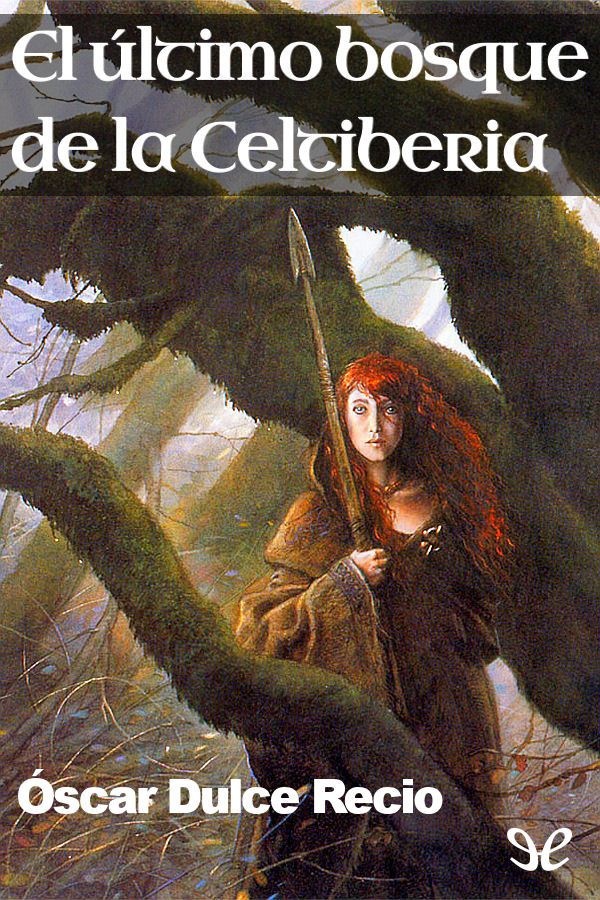 El último bosque de la Celtiberia