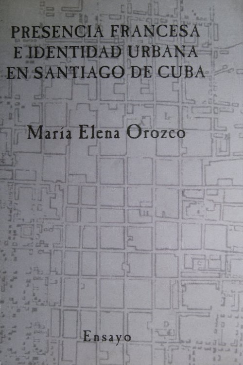 Presencia francesa e identidad urbana en Santiago de Cuba