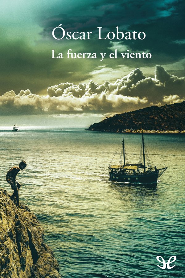 La fuerza y el viento