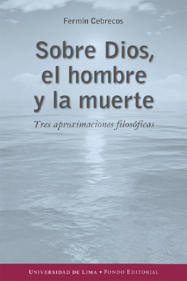 Sobre Dios, el hombre y la muerte. Tres aproximaciones filosóficas