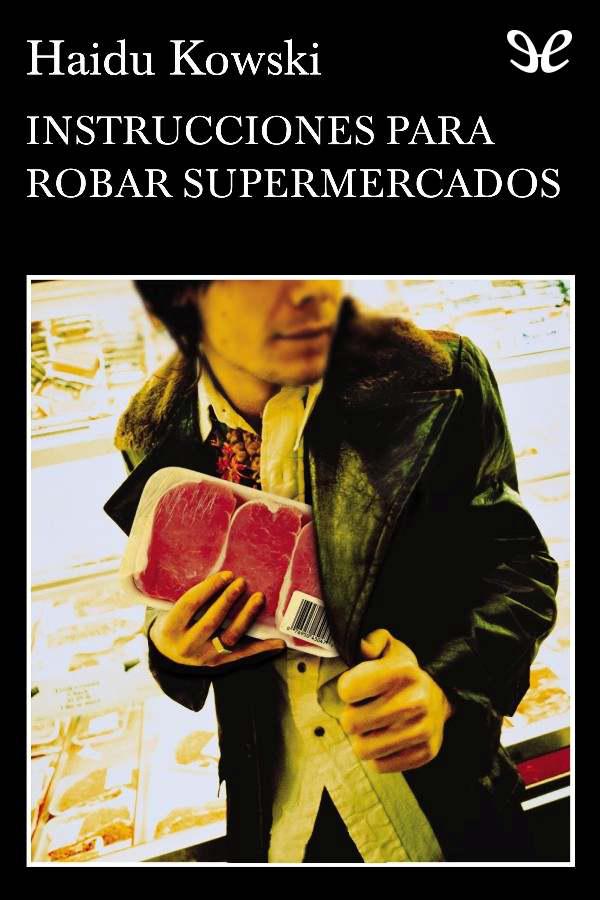 Instrucciones para robar supermercados