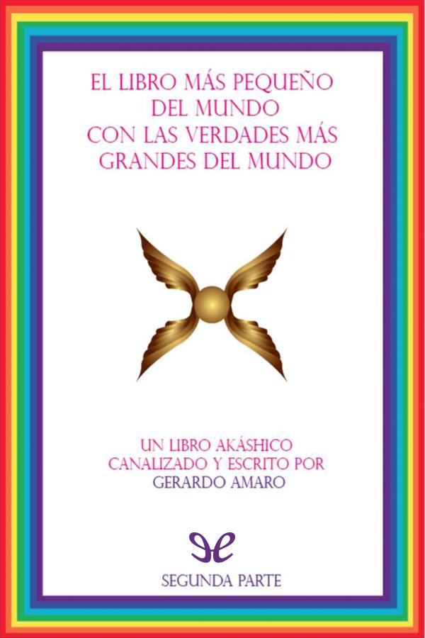 El Libro más pequeño del Mundo con las Verdades más grandes del Mundo (segunda parte)