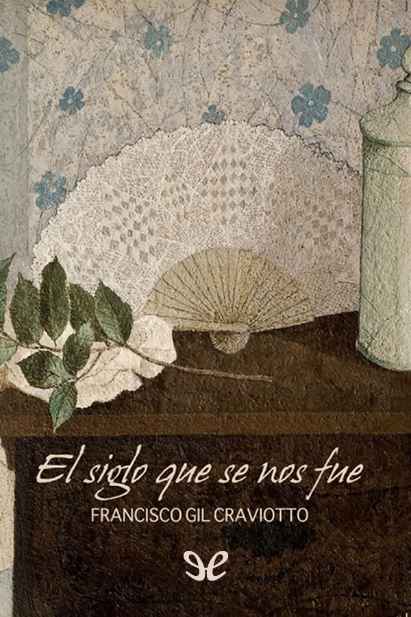 El siglo que se nos fue