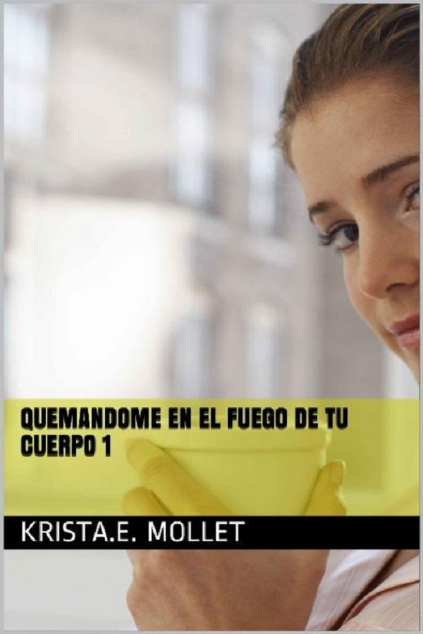 Quemándome en el fuego de tu cuerpo 1