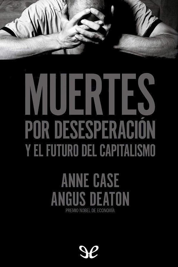 Muertes por desesperación y el futuro del capitalismo