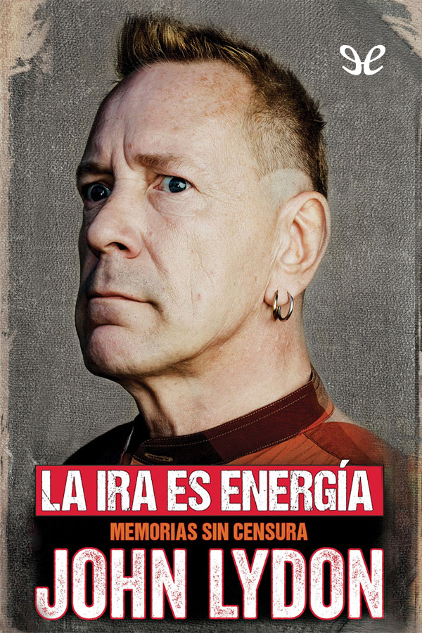 La ira es energía. Memorias sin censura