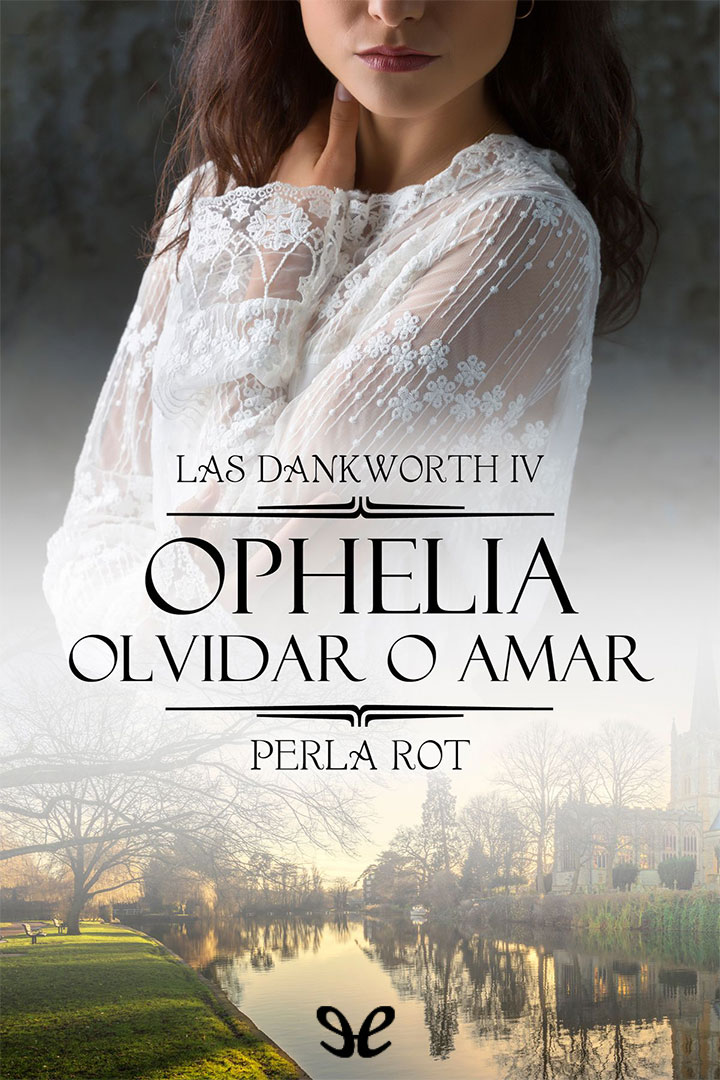 Ophelia. Olvidar o amar
