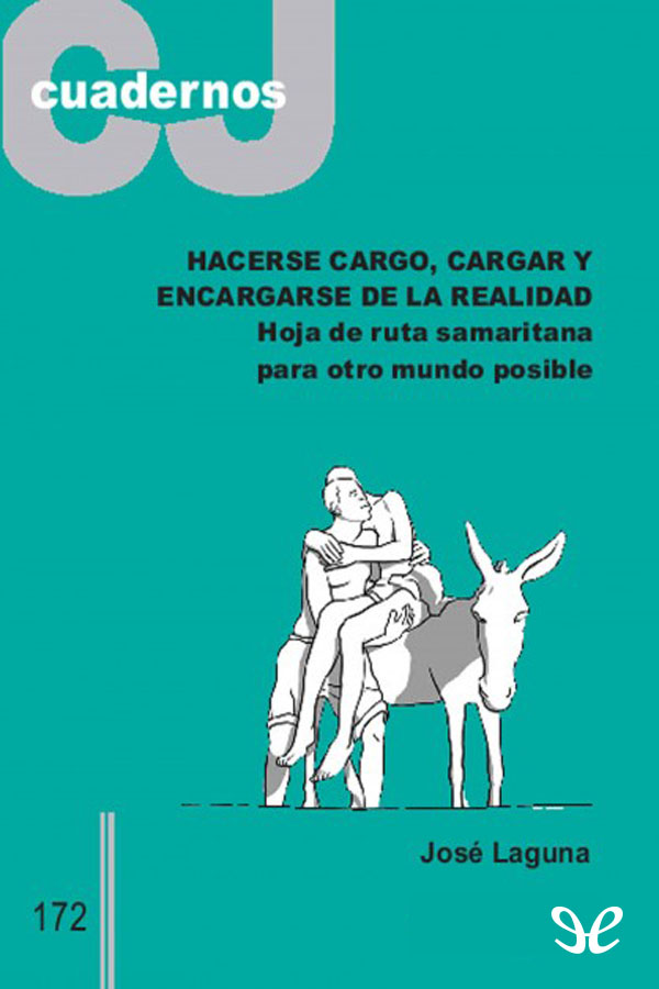 Hacerse cargo, cargar y encargarse de la realidad