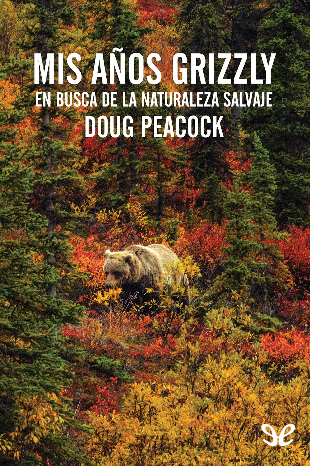 Mis años grizzly