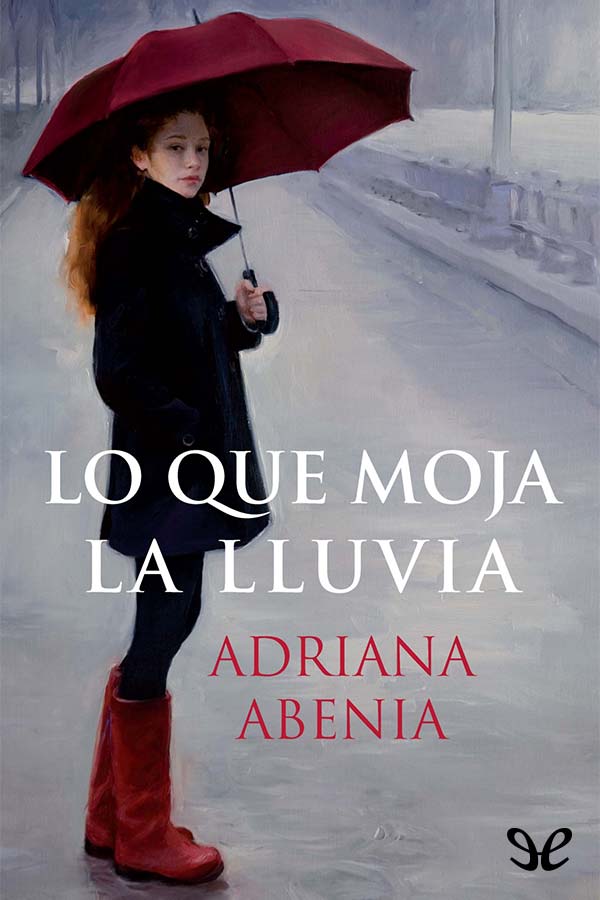 Lo que moja la lluvia