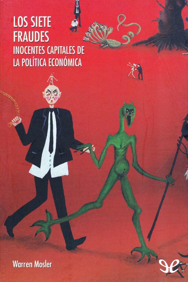 Los siete fraudes inocentes capitales de la política económica