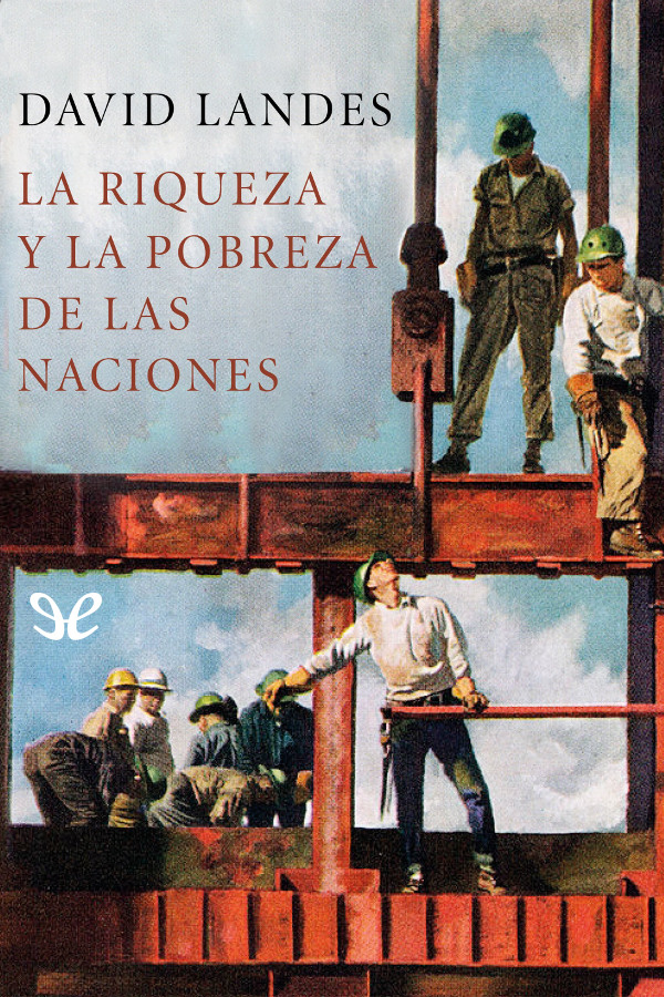 La riqueza y la pobreza de las naciones