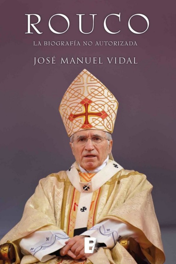 Rouco. La biografía no autorizada