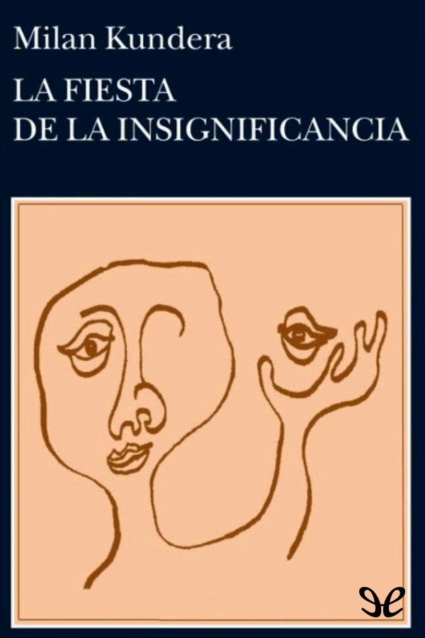 La fiesta de la insignificancia