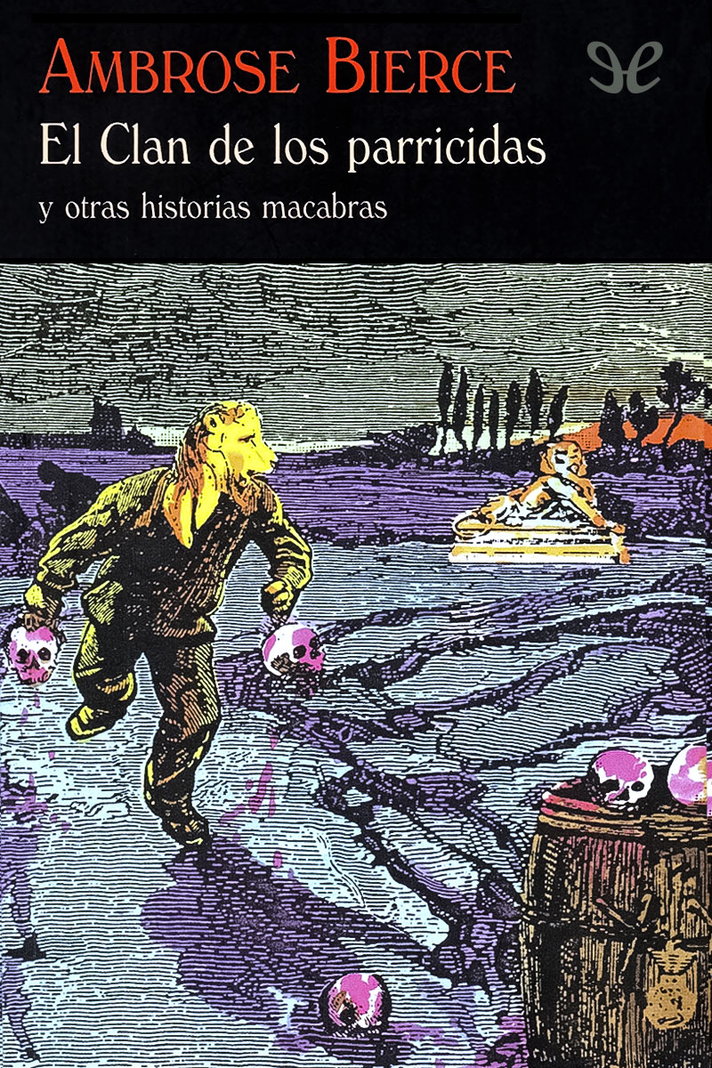 El Clan de los Parricidas y otras historias macabras