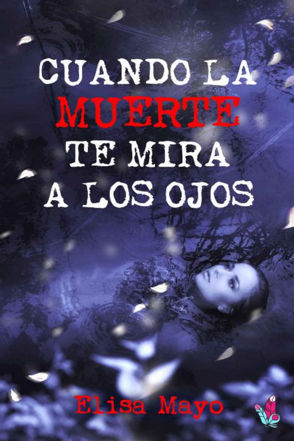 Cuando la muerte te mira a los ojos