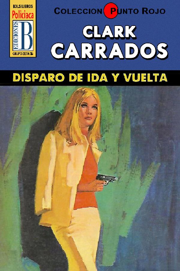 Disparo de ida y vuelta (2ª Ed.)