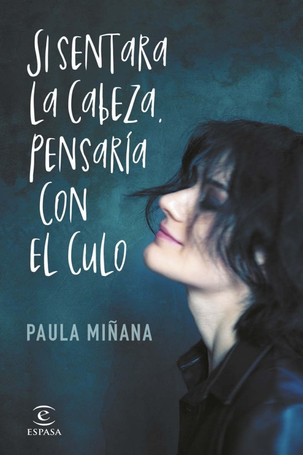Si sentara la cabeza, pensaría con el culo