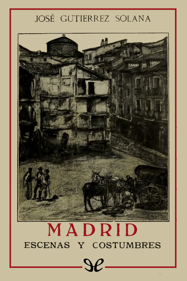 Madrid, escenas y costumbres. Primera serie