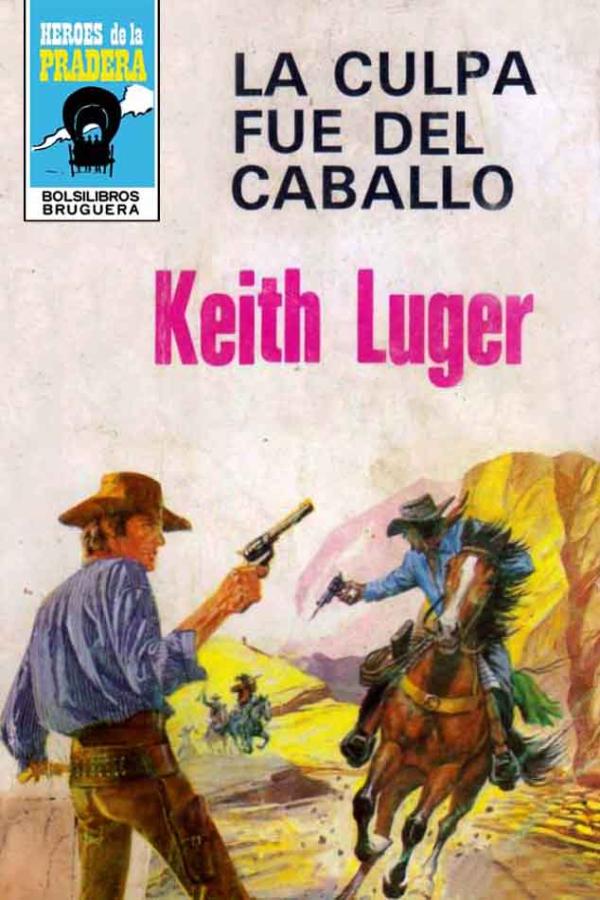 La culpa fue del caballo (2ª Ed.)
