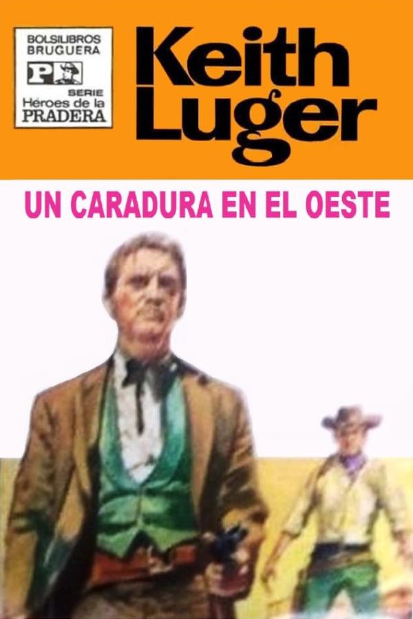 Un caradura en el Oeste (2ª Ed.)