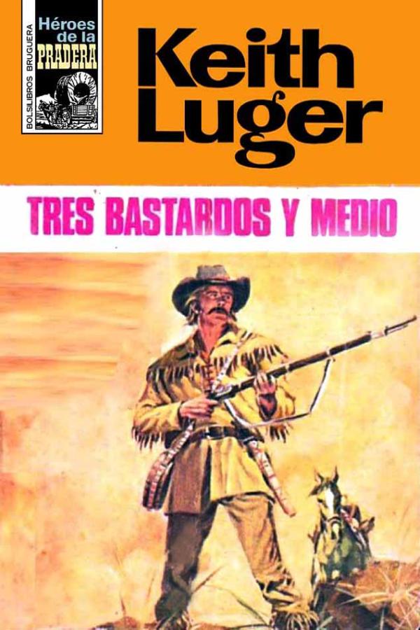 Tres bastardos y medio