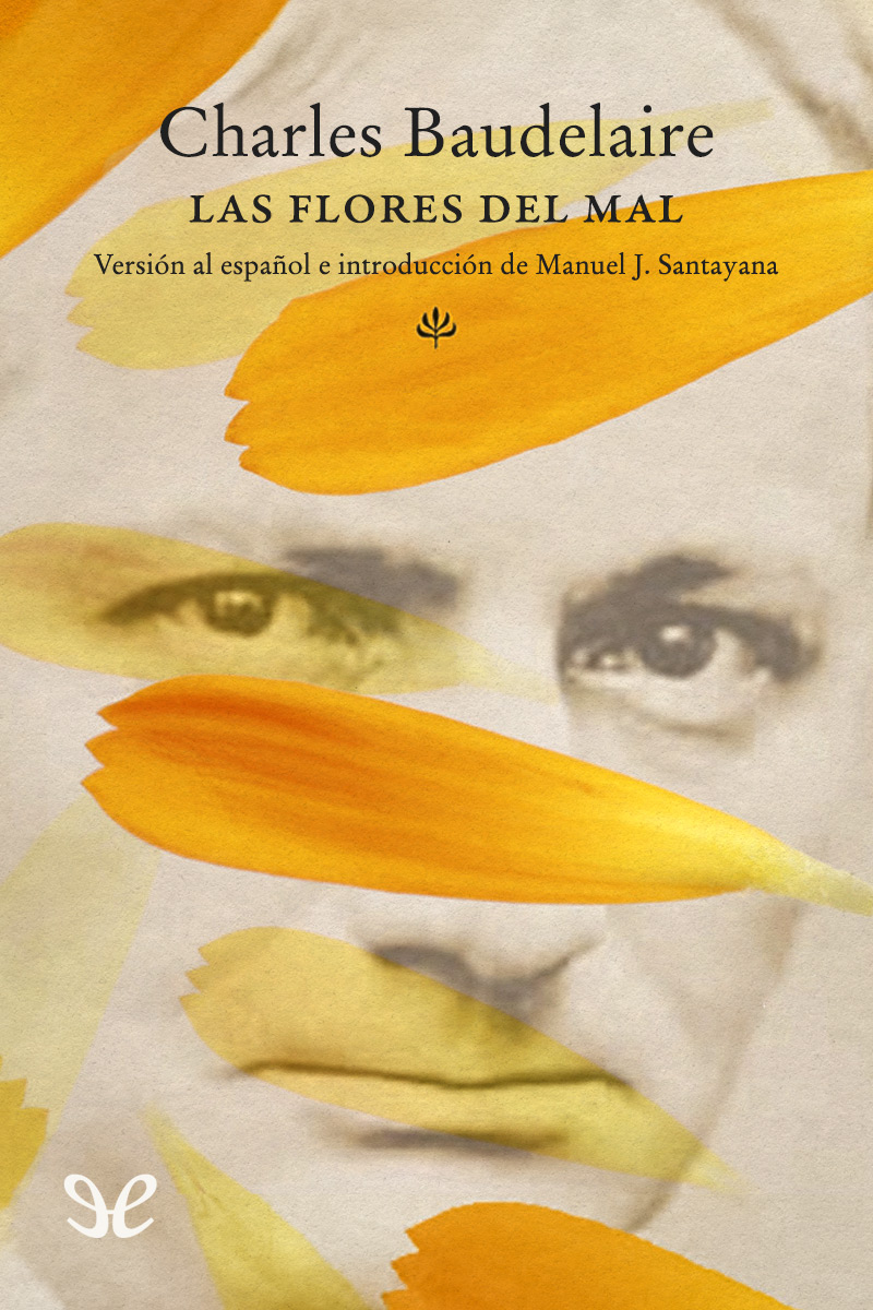 Las flores del mal (trad. Manuel J. Santayana)