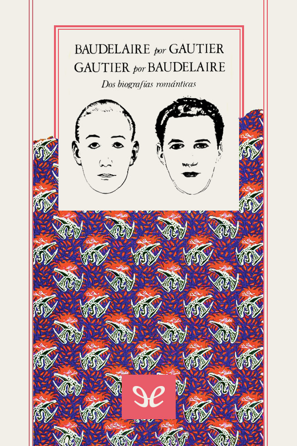 Baudelaire por Gautier & Gautier por Baudelaire