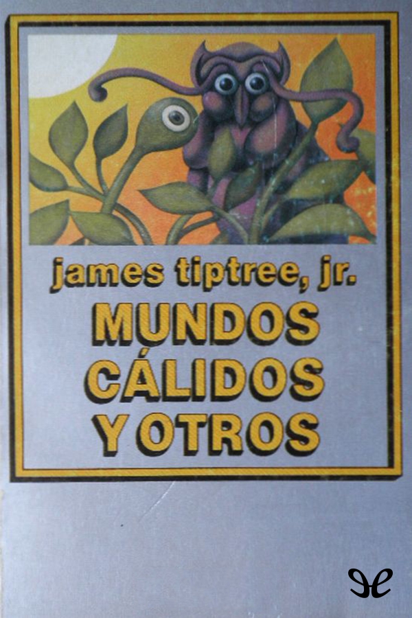 Mundos cálidos y otros
