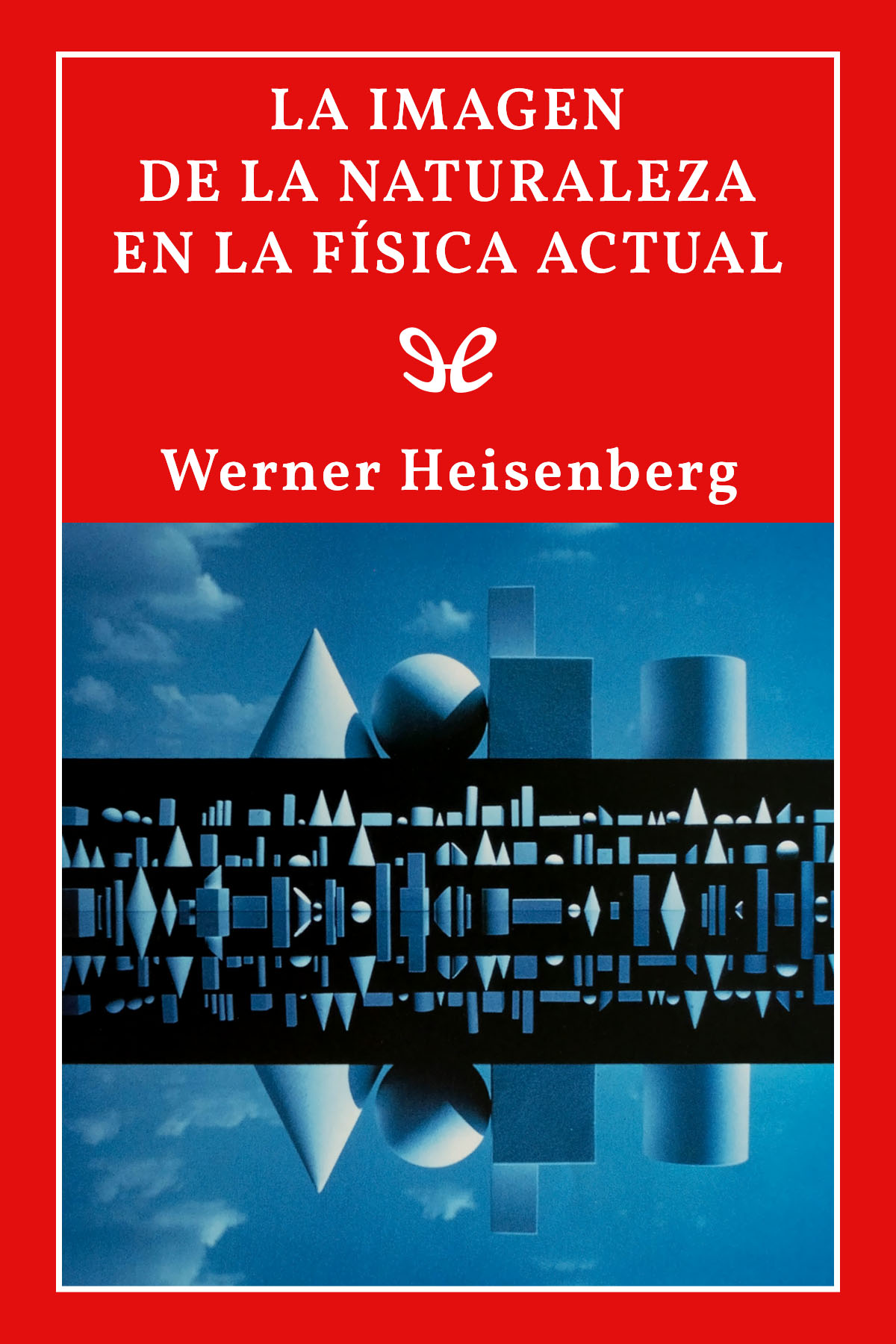 La imagen de la naturaleza en la física actual