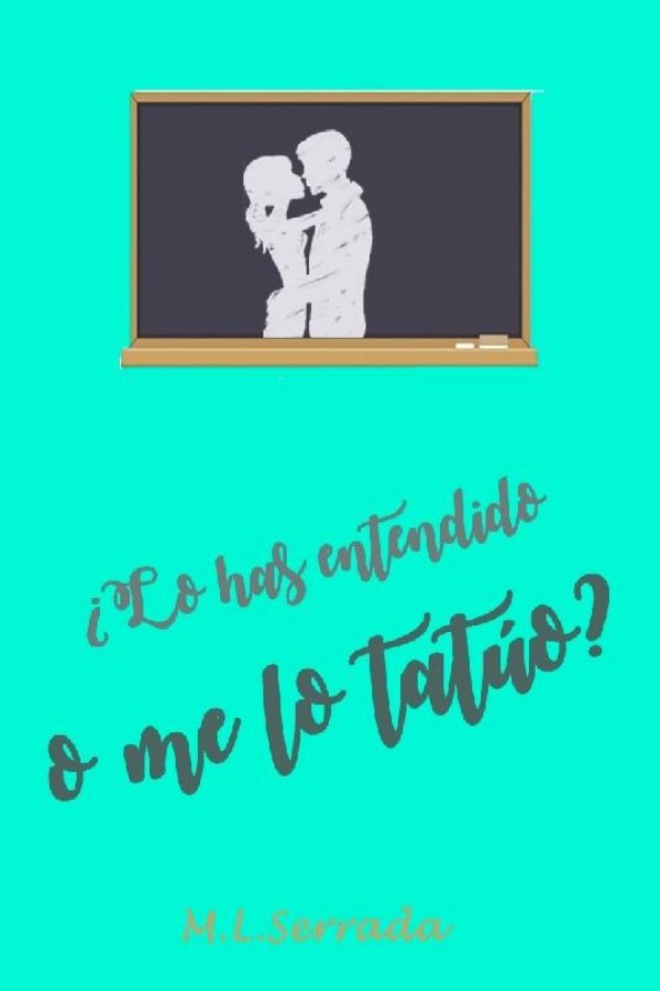 ¿Lo has entendido o me lo tatúo?