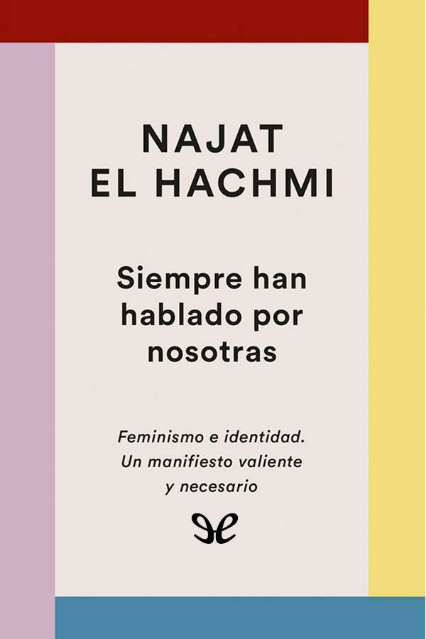 Siempre han hablado por nosotras