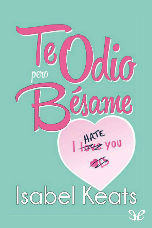 Te odio, pero bésame