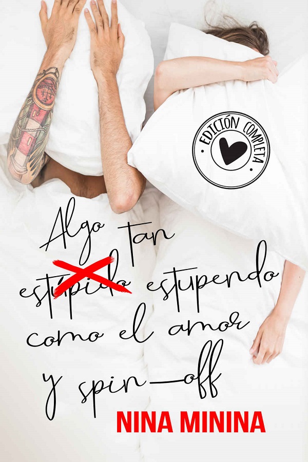 Algo tan (estúpido) estupendo como el amor y spin-off