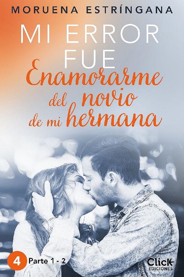 Mi error fue enamorarme del novio de mi hermana