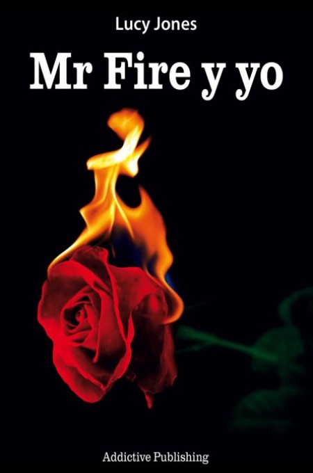 Mr Fire y yo Vol.1