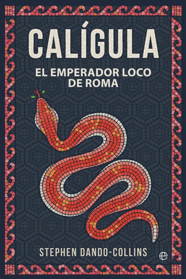 Calígula: El emperador loco de Roma