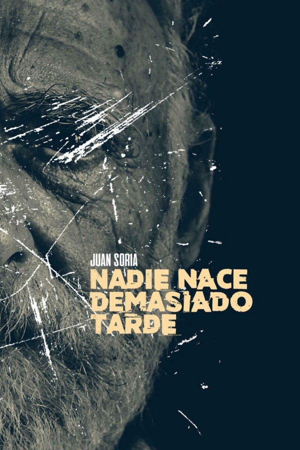 Nadie nace demasiado tarde