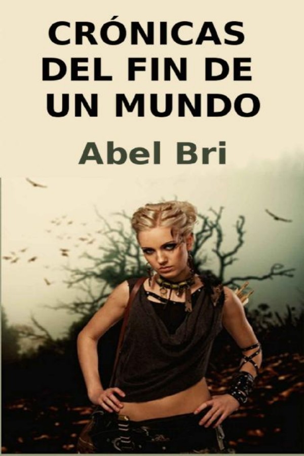Crónicas del fin de un mundo