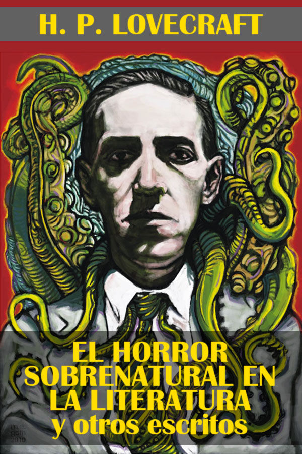 El horror sobrenatural en la literatura y otros escritos (ilustrado)