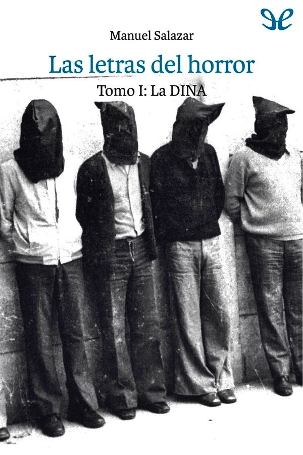Las letras del horror. Tomo I: La DINA