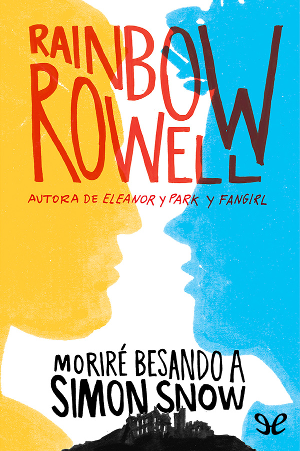 Moriré besando a Simon Snow
