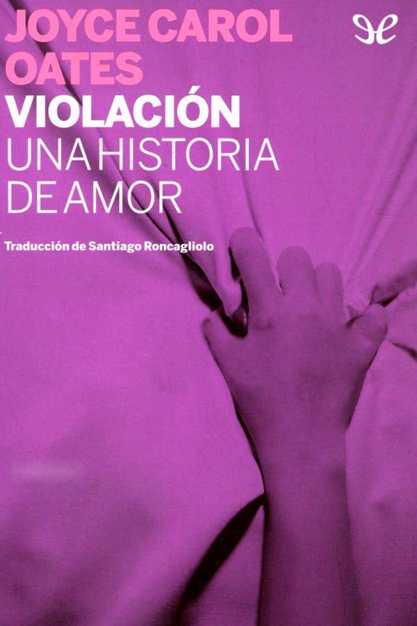 Violación. Una historia de amor