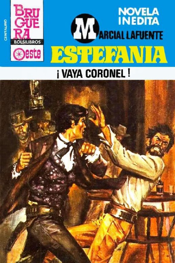 ¡Vaya coronel!