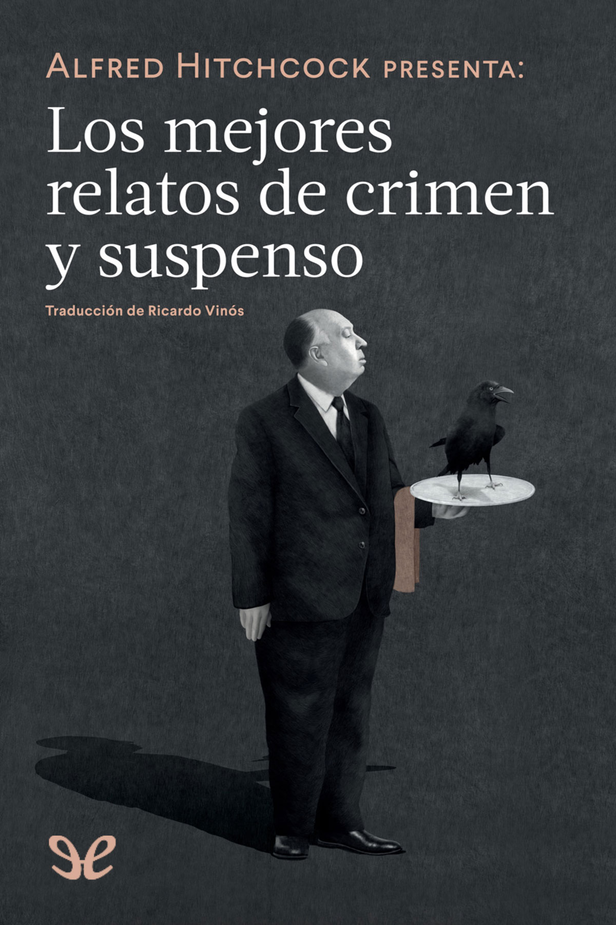 Alfred Hitchcock presenta: Los mejores relatos de crimen y suspenso