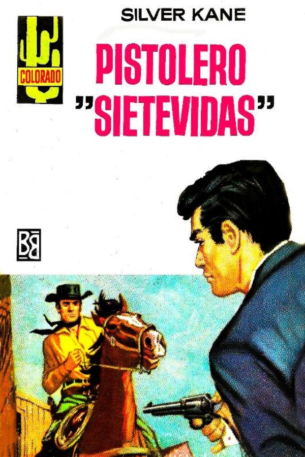 Pistolero «Siete vidas» (2ª Ed.)